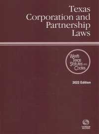 Texas Corporation and Partnership Laws 2022 (Texas Corporation and Partnership Laws)