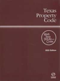 Texas Property Code 2022 : West's Texas Statutes and Codes, with Tables and Index (Texas Property Code)