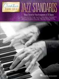 Jazz Standards : Unique, Distinctive Piano Arrangements of 20 Classics (Creative Piano Solo)
