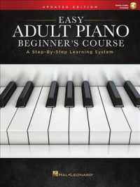 Easy Adult Piano Beginner's Course : A Step-by-step Learning System; Downloadable Audio （Updated）