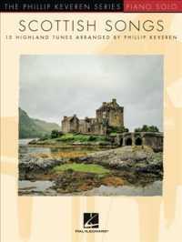 Scottish Songs : 15 Highland Tunes: Piano Level Intermediate (Phillip Keveren Series, Piano Solo)