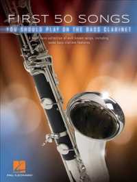 First 50 Songs You Should Play on Bass Clarinet : A Must-have Collection of Well-known Songs, Including Some Bass Clarinet Features
