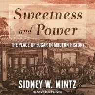 Sweetness and Power : The Place of Sugar in Modern History （Unabridged）