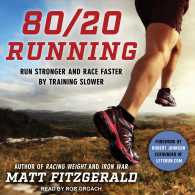 80/20 Running : Run Stronger and Race Faster by Training Slower （Unabridged）