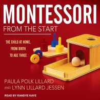 Montessori from the Start : The Child at Home, from Birth to Age Three （Unabridged）