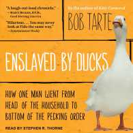 Enslaved by Ducks : How One Man Went from Head of the Household to Bottom of the Pecking Order （Unabridged）