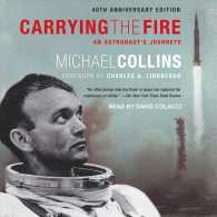 Carrying the Fire (16-Volume Set) : An Astronaut's Journeys （Unabridged）