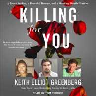 Killing for You : A Brave Soldier, a Beautiful Dancer, and a Shocking Double Murder （Unabridged）