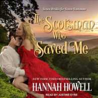 The Scotsman Who Saved Me (7-Volume Set) (Seven Brides for Seven Scotsman) （Unabridged）