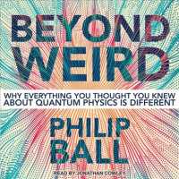 Beyond Weird (8-Volume Set) : Why Everything You Thought You Knew about Quantum Physics Is Different （Unabridged）