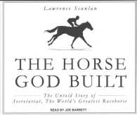 The Horse God Built (8-Volume Set) : The Untold Story of Secretariat, the World's Greatest Racehorse （Unabridged）