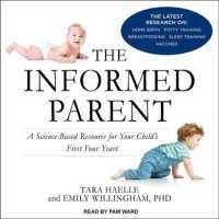 The Informed Parent (12-Volume Set) : A Science-Based Resource for Your Child's First Four Years （Unabridged）