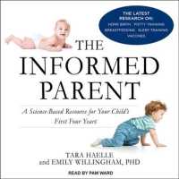 The Informed Parent (12-Volume Set) : A Science-Based Resource for Your Child's First Four Years （Unabridged）