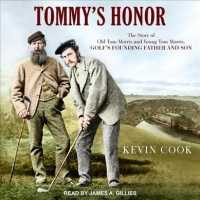 Tommy's Honor : The Story of Old Tom Morris and Young Tom Morris, Golf's Founding Father and Son （Unabridged）