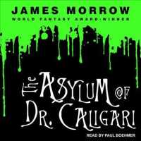 The Asylum of Dr. Caligari （Unabridged）