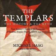 The Templars (9-Volume Set) : The History & the Myth: from Solomon's Temple to the Freemasons: a Guide to Templar History, Culture, and Locations （Unabridged）