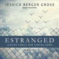 Estranged : Leaving Family and Finding Home （Unabridged）