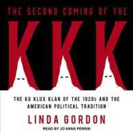 The Second Coming of the KKK (7-Volume Set) : The Ku Klux Klan of the 1920s and the American Political Tradition （Unabridged）