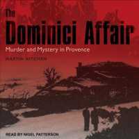 The Dominici Affair : Murder and Mystery in Provence （Unabridged）