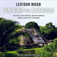 Walking the Americas (7-Volume Set) : 1,800 Miles, Eight Countries, and One Incredible Journey from Mexico to Colombia （Unabridged）