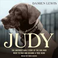 Judy (9-Volume Set) : The Unforgettable Story of the Dog Who Went to War and Became a True Hero （Unabridged）