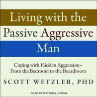 Living with the Passive-Aggressive Man (6-Volume Set) : Coping with Hidden Aggression - from the Bedroom to the Boardroom （Unabridged）