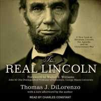 The Real Lincoln (7-Volume Set) : A New Look at Abraham Lincoln, His Agenda, and an Unnecessary War （Unabridged）