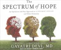The Spectrum of Hope (10-Volume Set) : An Optimistic and New Approach to Alzheimer's Disease and Other Dementias （1 UNA）