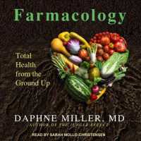Farmacology : Total Health from the Ground Up （Unabridged）