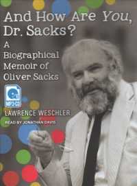 And How Are You, Dr. Sacks? (2-Volume Set) : A Biographical Memoir of Oliver Sacks （MP3 UNA）