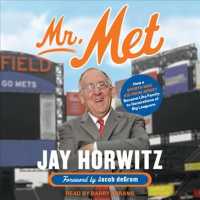Mr. Met : How a Sports-mad Kid from Jersey Became Like Family to Generations of Big Leaguers （MP3 UNA）