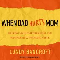 When Dad Hurts Mom : Helping Your Children Heal the Wounds of Witnessing Abuse （MP3 UNA）