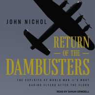 Return of the Dambusters : The Exploits of World War Ii's Most Daring Flyers after the Flood （MP3 UNA）