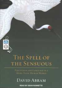 The Spell of the Sensuous : Perception and Language in a More-Than-Human World （MP3 UNA）