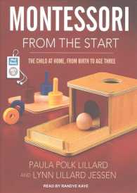 Montessori from the Start : The Child at Home, from Birth to Age Three （MP3 UNA）