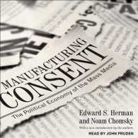 Manufacturing Consent : The Political Economy of the Mass Media （MP3 UNA）