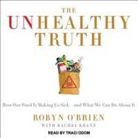 The Unhealthy Truth : One Mother's Shocking Investigation into the Dangers of America's Food Supply-- and What Every Family Can Do to Protect Itself （MP3 UNA）