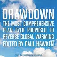 Drawdown (2-Volume Set) : The Most Comprehensive Plan Ever Proposed to Reverse Global Warming （MP3 UNA）