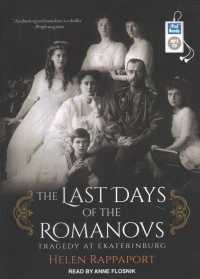 The Last Days of the Romanovs : Tragedy at Ekaterinburg （MP3 UNA）