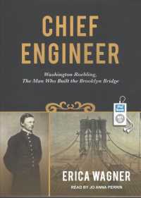 Chief Engineer (2-Volume Set) : Washington Roebling, the Man Who Built the Brooklyn Bridge （MP3 UNA）