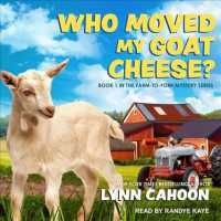 Who Moved My Goat Cheese? (Farm-to-fork Mystery) （MP3 UNA）