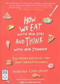 How We Eat with Our Eyes and Think with Our Stomach : The Hidden Influences That Shape Your Eating Habits （MP3 UNA）
