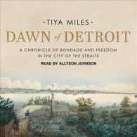 Dawn of Detroit : A Chronicle of Bondage and Freedom in the City of the Straits （MP3 UNA）