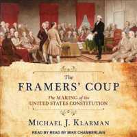 The Framers' Coup : The Making of the United States Constitution （MP3 UNA）