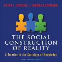 The Social Construction of Reality : A Treatise in the Sociology of Knowledge （MP3 UNA）