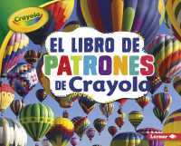 El libro de patrones de Crayola/ the Crayola Patterns Book (Conceptos Crayola/ Crayola Concepts)