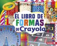 El libro de formas de Crayola/ the Crayola Shapes Book (Conceptos Crayola/ Crayola Concepts)