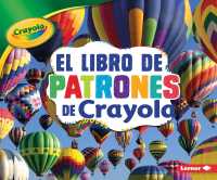 El libro de patrones de Crayola / the Crayola Patterns Book (Conceptos Crayola / Crayola Concepts) （CLR CSM）