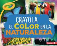 Crayola el color en la naturaleza / Crayola Color in Nature (Crayola colorologa / Crayola Colorology)