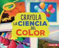 Crayola la ciencia del color / Crayola Science of Color (Crayola colorologa / Crayola Colorology)